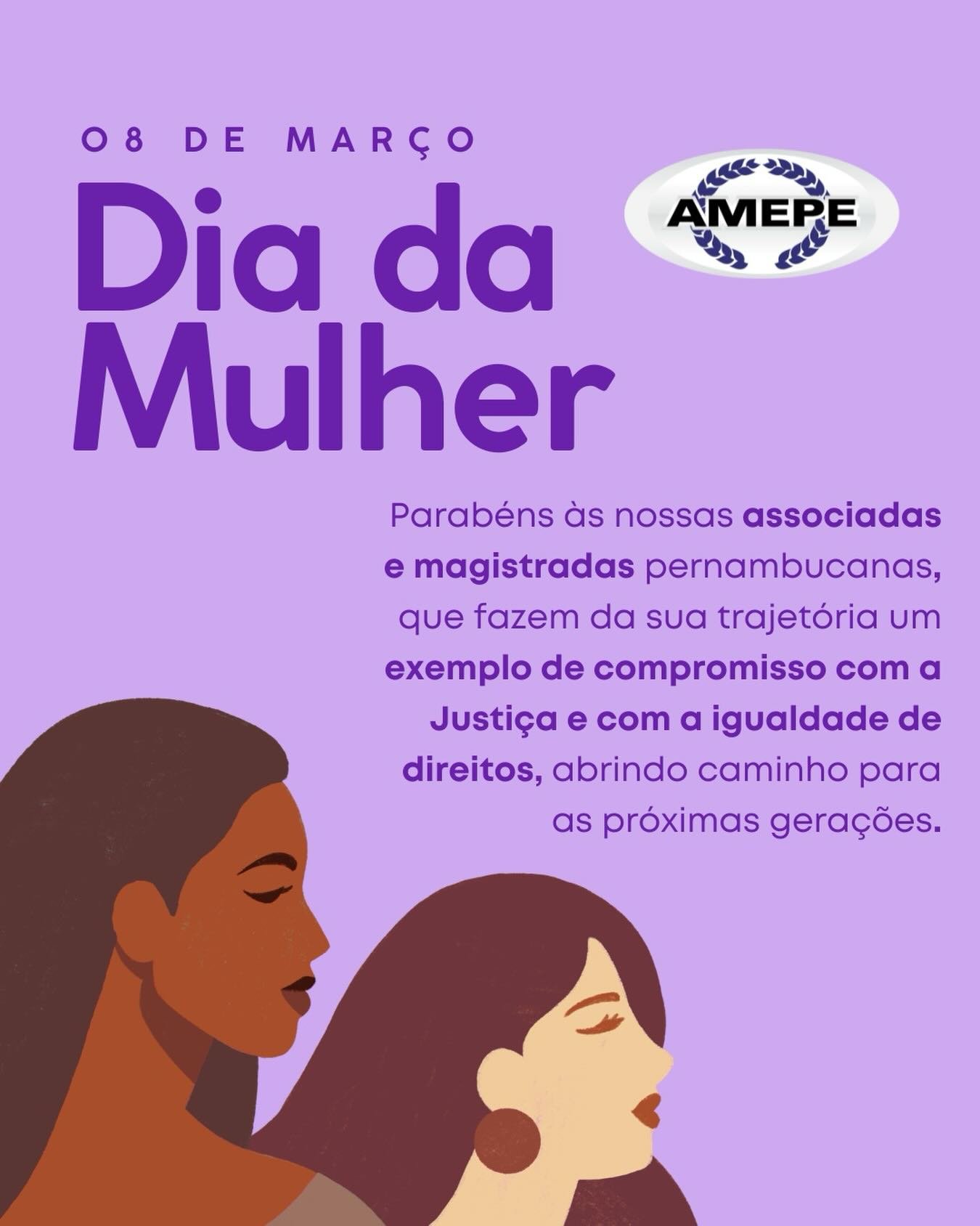 O 8 de março é uma data de reconhecimento, reflexão e compromisso com a igualdade. Um momento para lembrar as conquistas históricas das mulheres e reafirmar a importância de seguir avançando na construção de uma sociedade mais justa e respeitosa.

A AMEPE homenageia, neste dia, todas as mulheres,em especial as suas associadas e magistradas pernambucanas, cuja dedicação, competência e compromisso com a Justiça contribuem para fortalecer direitos e inspirar novas gerações.

Parabéns pelo seu dia!