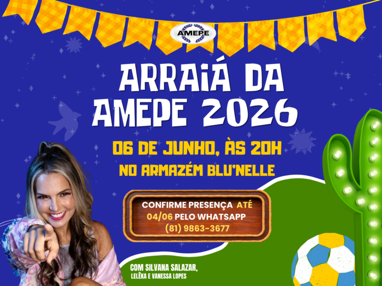 São João da AMEPE será no dia 6 de junho. Confirme sua presença!